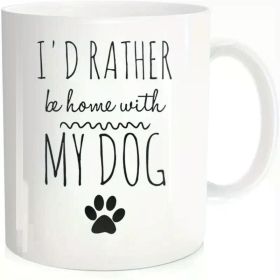 "Home with My Dog" Ceramic Coffee Mug - Perfect Gift for Dog Lovers, 11 Oz, White/ Christmas Cup/ Tea Set/ Holiday