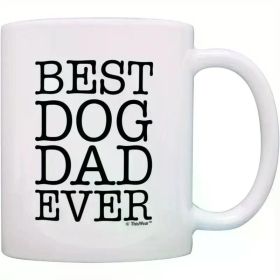 Hot ThisWear Dog Lover Gifts Best Dog Dad Ever Pet Owner Rescue Gift 11oz Ceramic Coffee Mug Tea Cup White Easter