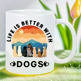 Life is Better with Dogs 11oz Ceramic Coffee Mug – Reusable, Hand-Wash Only, Perfect for Coffee Lovers, Men & Women,